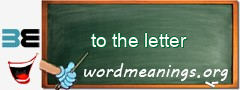 WordMeaning blackboard for to the letter